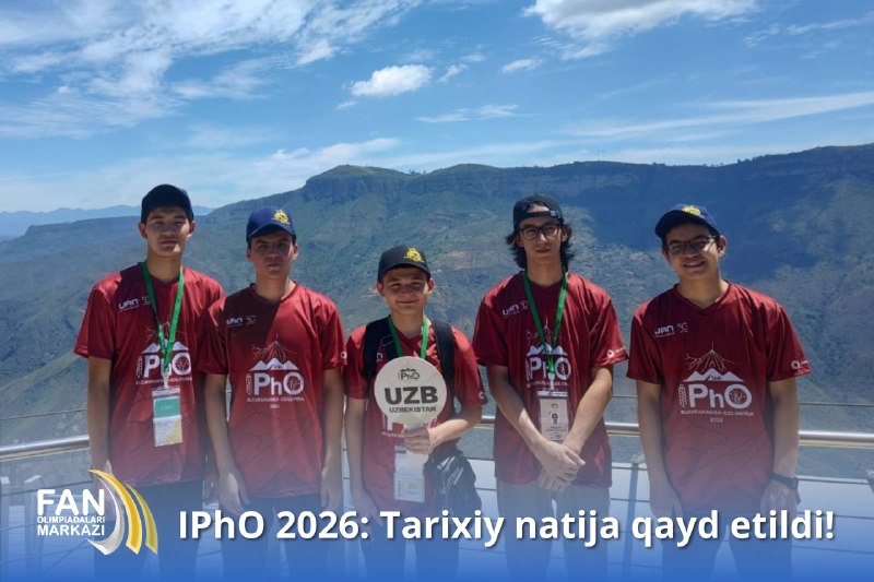 🏅 IPhO 2026: O‘zbekiston terma jamoasi tarixiy natijani qayd etdi